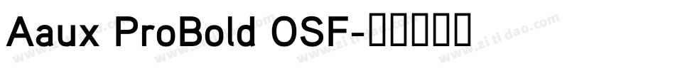 Aaux ProBold OSF字体转换